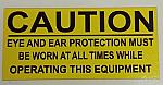  DECAL - CAUTION - WEAR EYE AND EAR